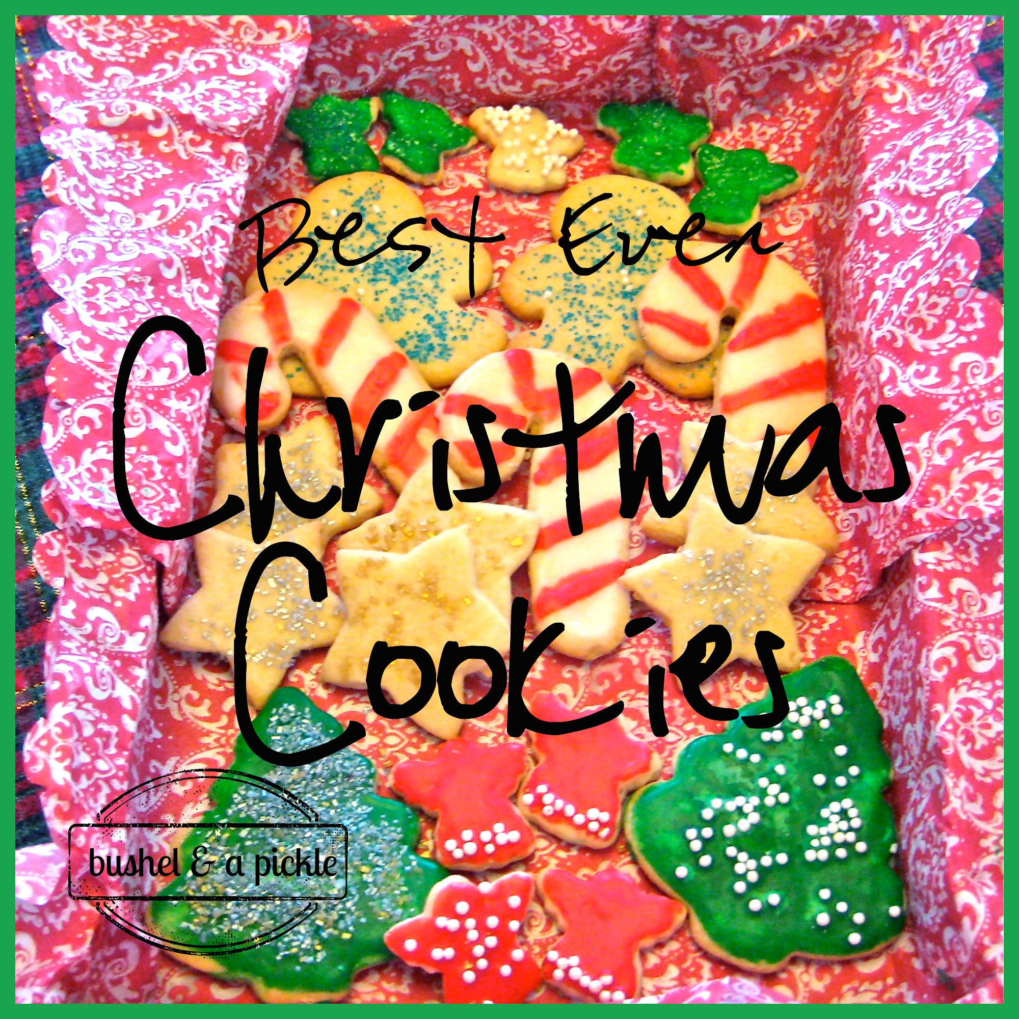 The Best Ever Sugar Cookies - Bushel & a Pickle