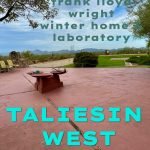 Taliesin West Frank Lloyd Wright Number 3 in FLW series