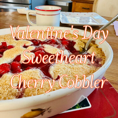 Sweetheart Cherry Cobbler for Valentine’s Day